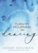 Turn My Mourning Into Dancing - eBook
