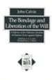 Bondage and Liberation of the Will, The: A Defence of the Orthodox Doctrine of Human Choice against Pighius - eBook