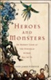 Heroes and Monsters: An Honest Look at What It Means to Be Human - eBook