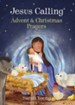 Jesus Calling Advent and Christmas Prayers