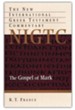 The Gospel of Mark: New International Greek Testament Commentary [NIGTC]