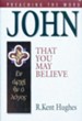 John: That You May Believe - eBook