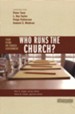 Who Runs the Church?  4 Views on Church Government