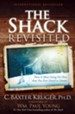 The Shack Revisited: There Is More Going On Here than You Ever Dared to Dream - eBook