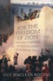 For the Freedom of Zion: The Great Revolt of Jews Against Romans, 66-74 Ce