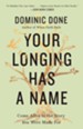 Your Longing Has a Name: Come Alive to the Story You Were Made For