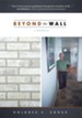 Beyond the Wall: A memoir - eBook