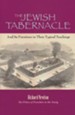 The Jewish Tabernacle: And Its Furniture In Their Typical Teachings