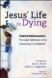 Jesus' Life in Dying
