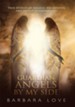 Guardian Angels By My Side: True Stories of Angelic Encounters and Divine Interventions - eBook