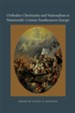 Eastern Christianity and Nationalism in Nineteenth-Century Southeastern Europe