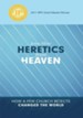HERETICS from HEAVEN: How a few church rejects changed the world - eBook