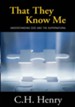 That They Know Me: Understanding God and the Supernatural - eBook