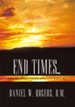 END TIMES: Five Resurrections and the Rapture - eBook