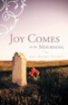 JOY COMES IN THE MOURNING - eBook