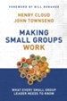 Making Small Groups Work: What Every Small Group Leader Needs to Know - eBook