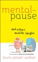 Mentalpause and Other Midlife Laughs - eBook