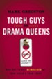 Tough Guys and Drama Queens: How Not to Get Blindsided by Your Child's Teen Years - eBook