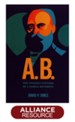 A.B. -The Unlikely Founder of a Global Movement