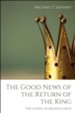 The Good News of the Return of the King: The Gospel in Middle-earth
