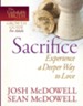 Sacrifice-Experience a Deeper Way to Love - eBook