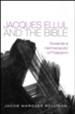 Jacques Ellul and the Bible