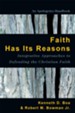 Faith Has Its Reasons: Integrative Approaches to Defending the Christian Faith - eBook