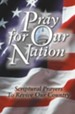 Pray for Our Nation: Scriptural Prayers to Revive Our Country - eBook