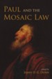 Paul and the Mosaic Law