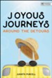 Joyous Journeys Around the Detours