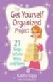 Get Yourself Organized Project, The: 21 Steps to Less Mess and Stress - eBook