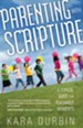 Parenting with Scripture: A Topical Guide for Teachable Moments - eBook