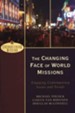 Changing Face of World Missions, The: Engaging Contemporary Issues and Trends - eBook