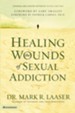 Healing the Wounds of Sexual Addiction / New edition - eBook