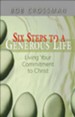 Six Steps to a Generous Life: Living Your Commitment to Christ - eBook