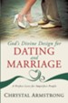 God's Divine Design for Dating and Marriage: A Perfect Love for Imperfect People - eBook