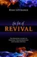 Fire of Revival: The Believer's Guide to Personal Transformation and Global Revival - eBook