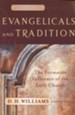 Evangelicals and Tradition: The Formative Influence of the Early Church - eBook