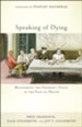 Speaking of Dying: Recovering the Church's Voice in the Face of Death - eBook