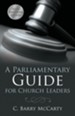 A Parliamentary Guide for Church Leaders - eBook