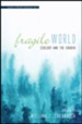 Fragile World: Ecology and the Church