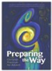 Preparing the Way: Christian Practices for Advent