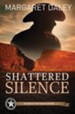 Shattered Silence: Men of the Texas Rangers Series #2 - eBook