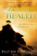 You Can Be Healed: How to Believe God for Your Healing - eBook