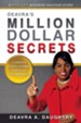 Deavra's Million Dollar Secrets: 14 Proven Steps Guiding You to a Fulfilled Life - eBook