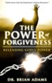 The Power of Forgiveness: Releasing God's Power - eBook