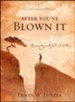 After You've Blown It: Reconnecting with God and Others - eBook