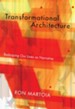 Transformational Architecture: Reshaping Our Lives As Narrative - eBook