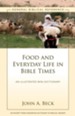 Food and Everyday Life in Bible Times: A Zondervan Digital Short - eBook