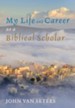 My Life and Career as a Biblical Scholar